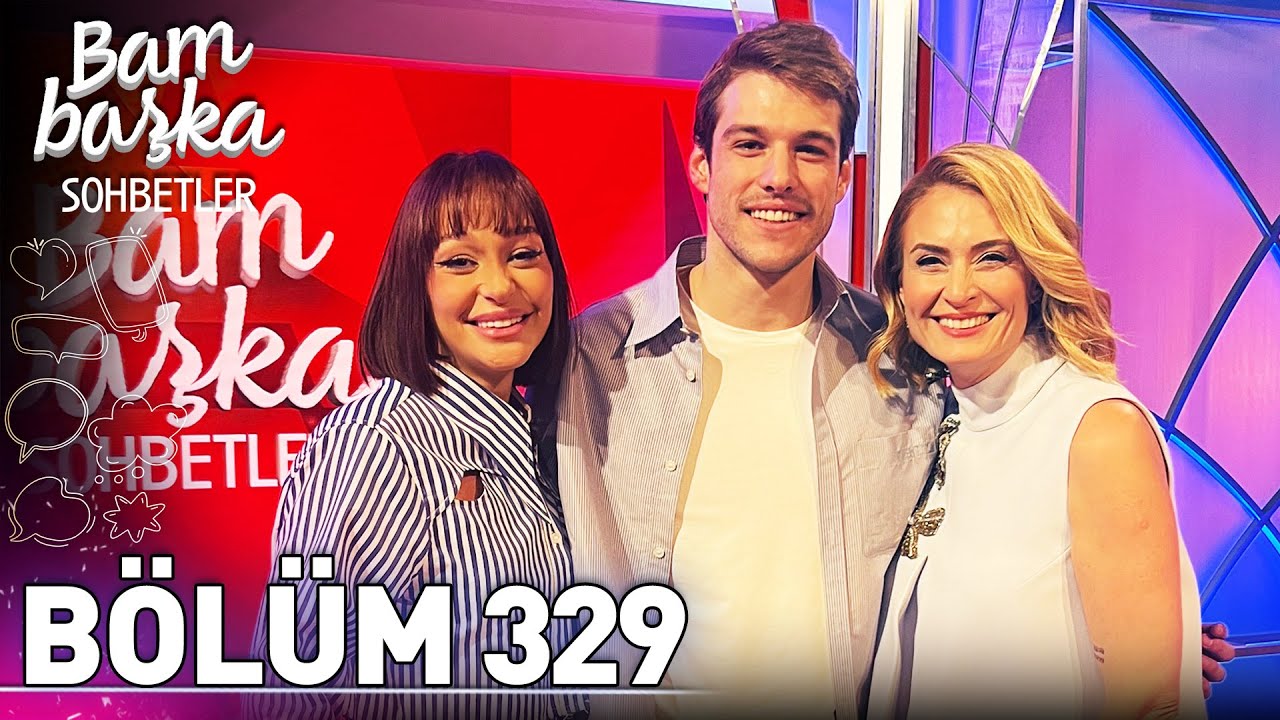 Bambaşka Sohbetler 329. Bölüm - Alya & Özgür Daniel Foster | @BambaskaSohbetler