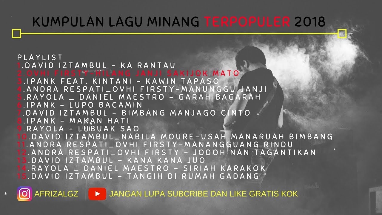 LAGU MINANG TERPOPULER DAVID IZTAMBUL, IPANK, RAYOLA, ANDRA RESPATI, OVHI DAN DANIEL MAESTRO 2018