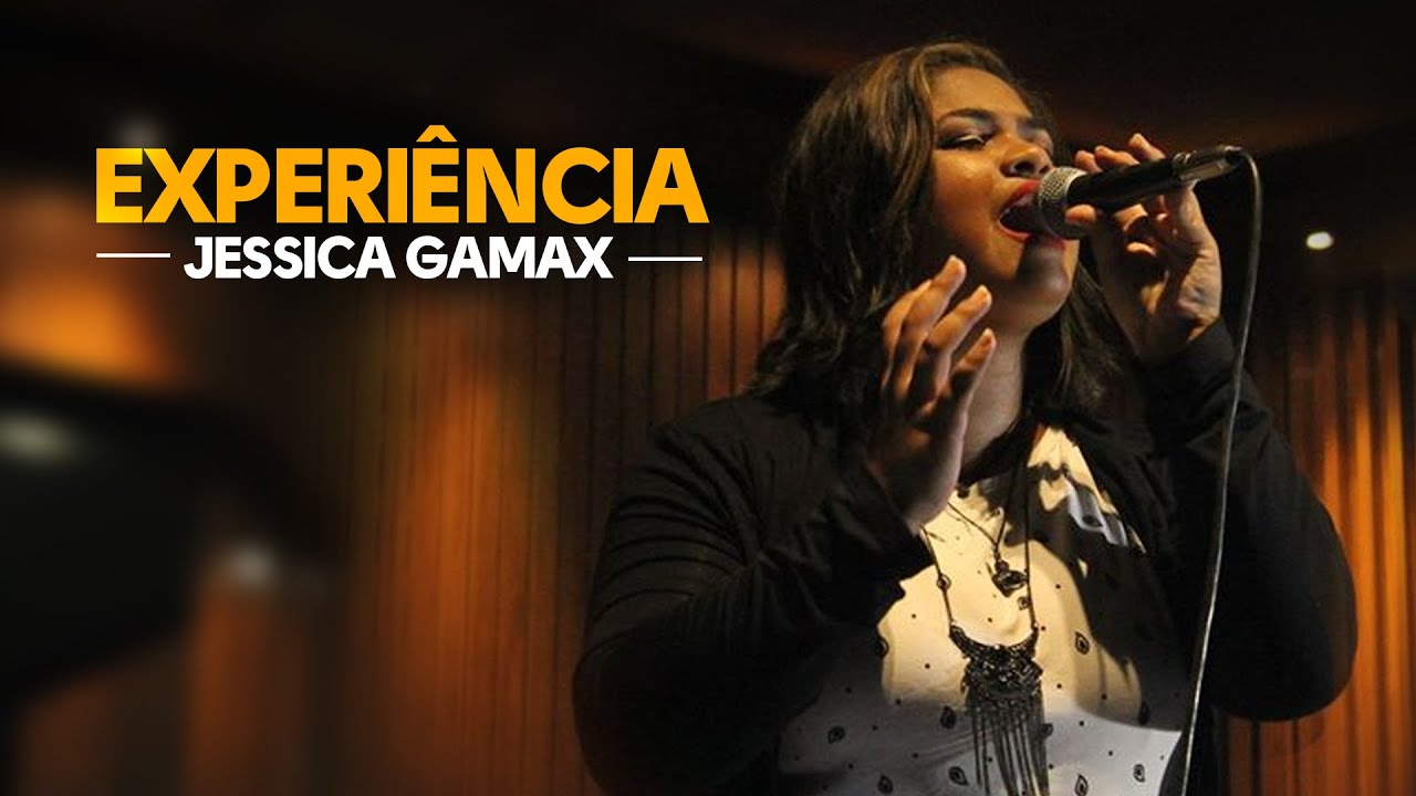 Jessica Gamax - Experi&ecirc;ncia (Clipe OfIcial)