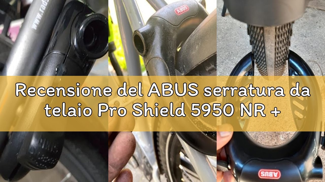 Recensione del ABUS serratura da telaio Pro Shield 5950 NR + catena per serratura da telaio 6KS/85 +
