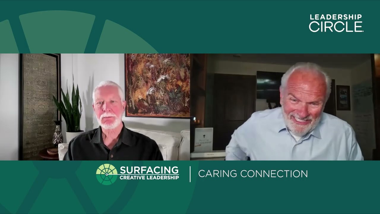 Surfacing Creative Leadership: Caring Connection, conversation with Bill Adams & Bob Anderson