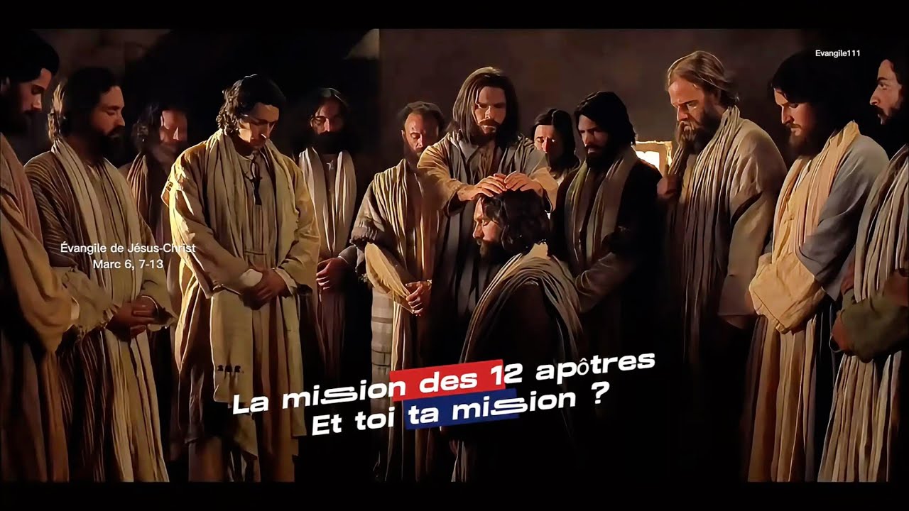 Évangile du jour - Marc 6, 7-13 notre mission ?￼￼