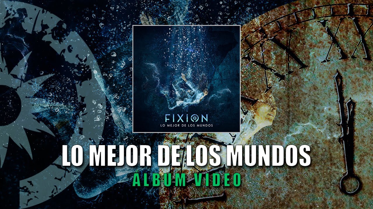 FIXION - Lo Mejor De Los Mundos [&Aacute;lbum-Video]