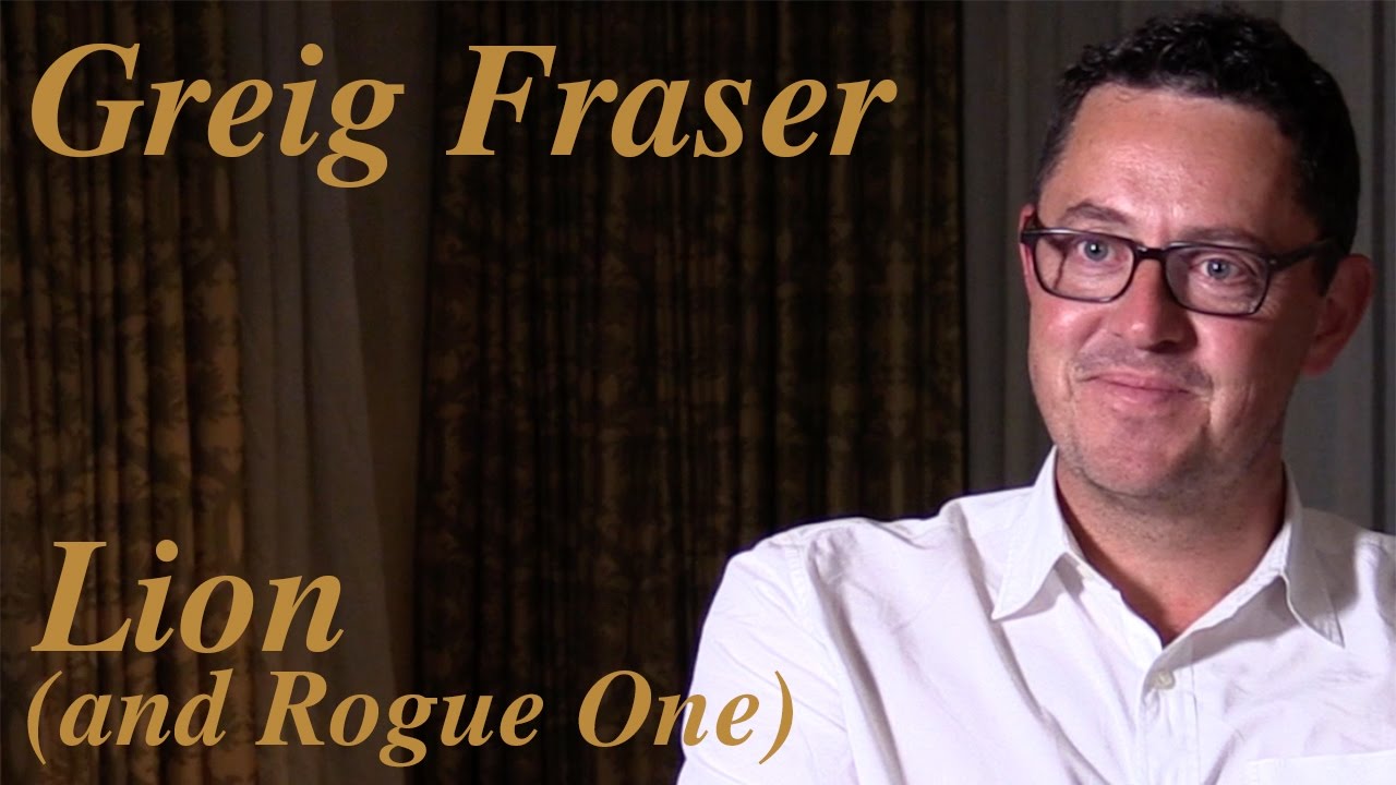 DP/30: Lion (& Rogue One), Greig Fraser
