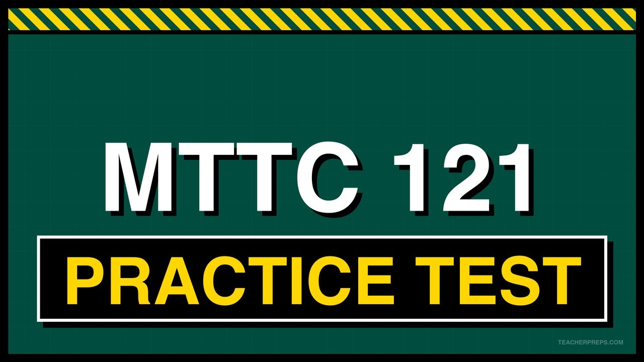 MTTC 121 Practice Test | Free 25 Questions 2026