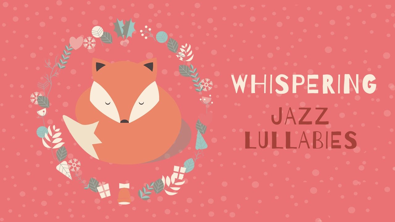 Whispering - Jazz Lullaby Music for Babies