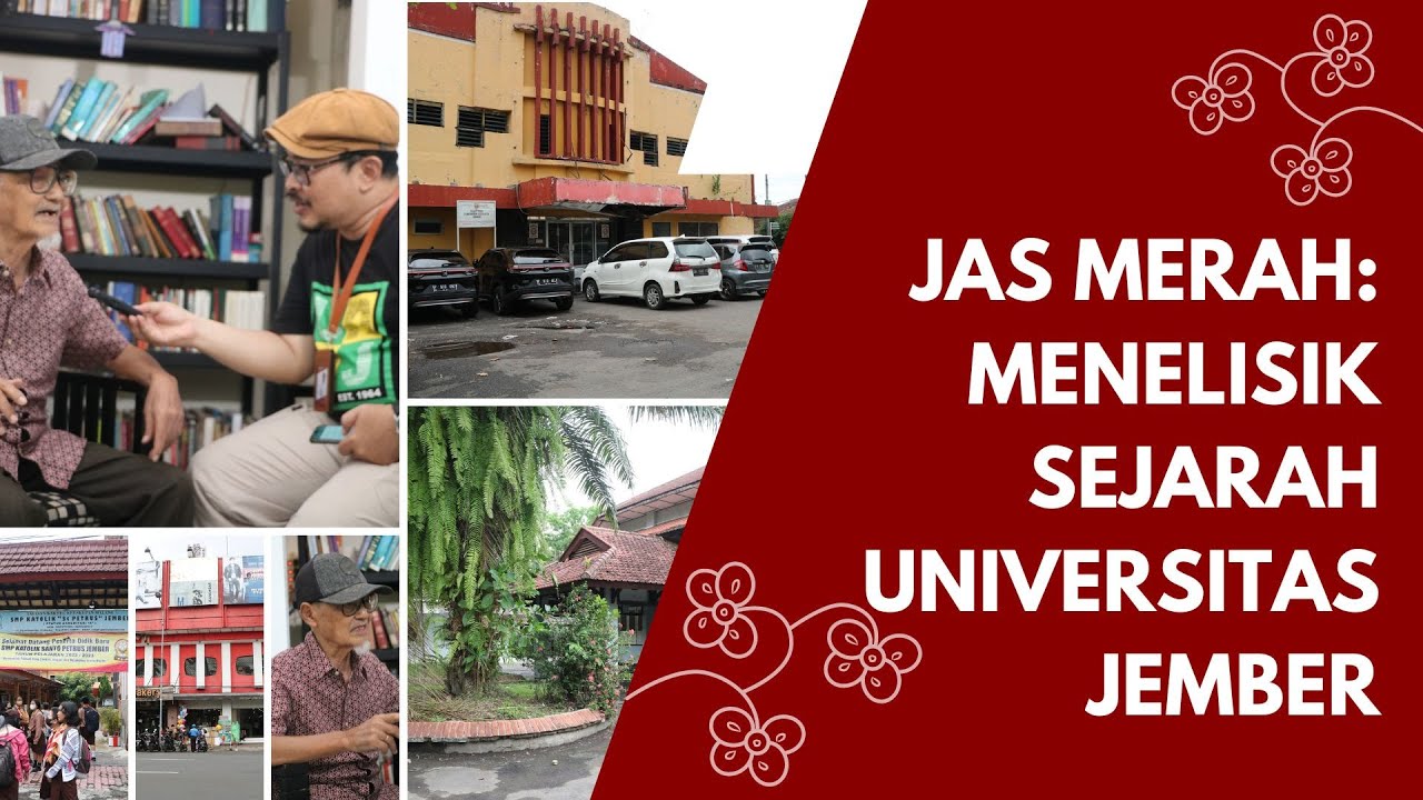 EPISODE 17 | Jas Merah: Menelisik Sejarah Universitas Jember