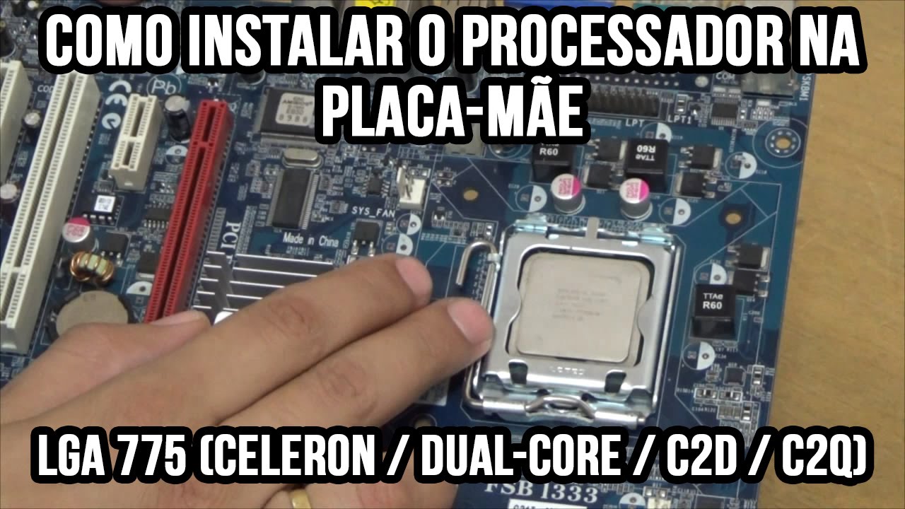 Como instalar o processador na placa-mãe - LGA 775 - Celeron / Dual-core / Core 2 Duo / Core 2 Quad