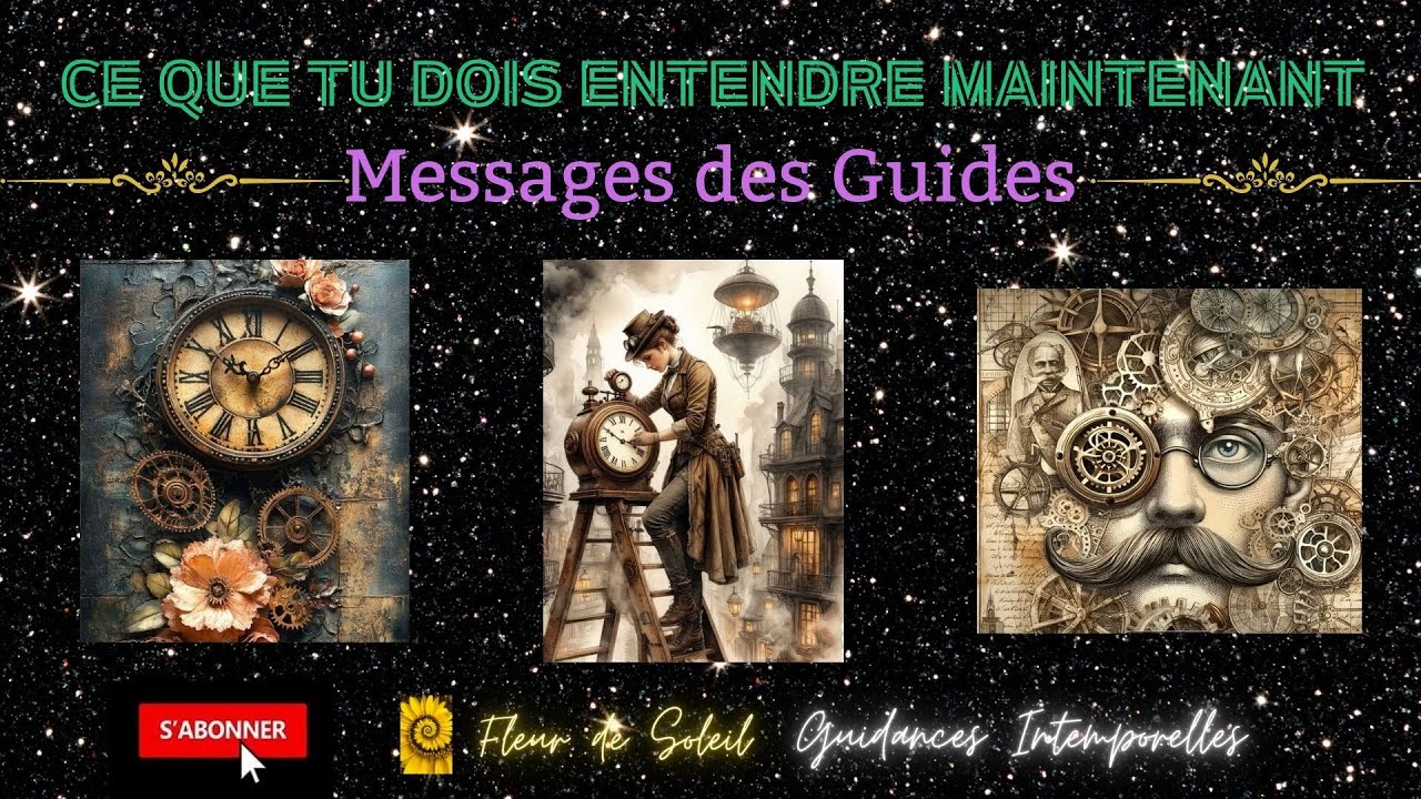 CE QUE TU DOIS ENTENDRE MAINTENANT - MESSAGES DES GUIDES - Guidance Intemporelle &agrave; 3 choix