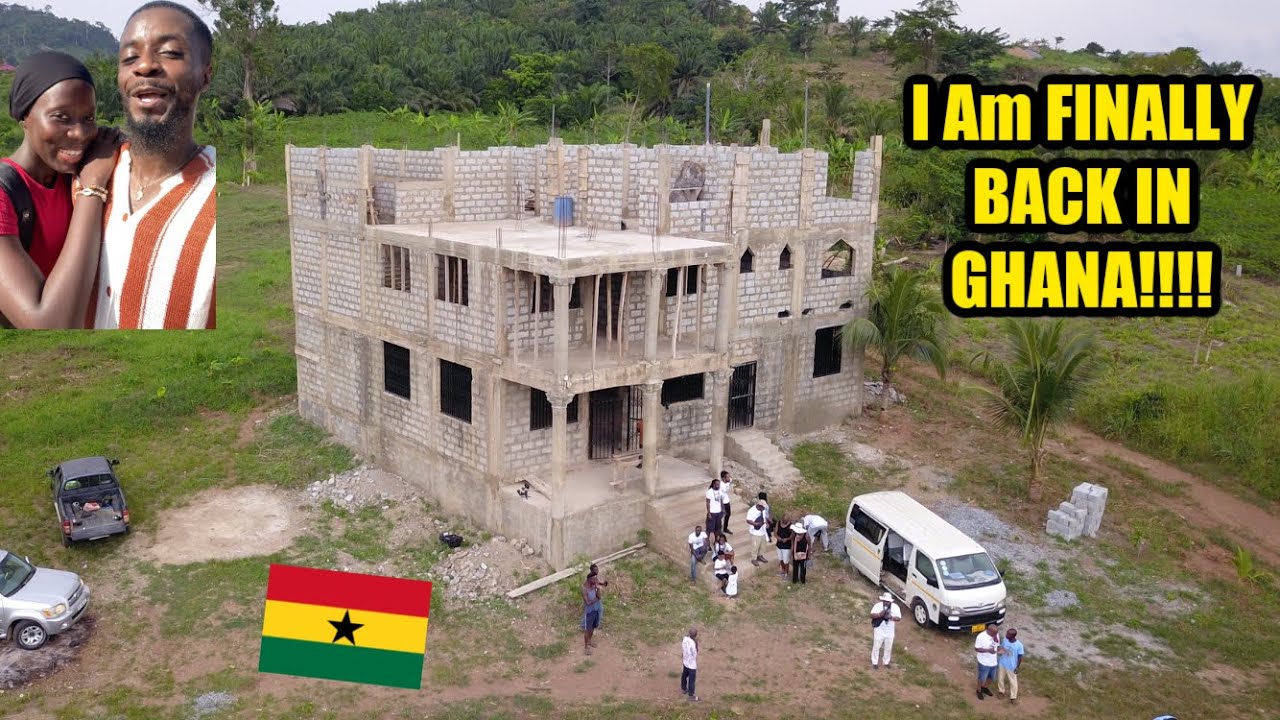 I Am FINALLY BACK IN GHANA!!! (Building In Ghana)