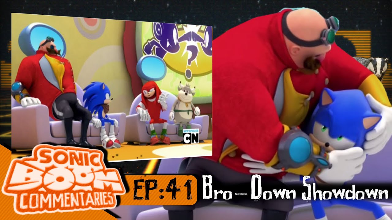 Sonic Boom Commentaries 41: Bro-Down Showdown