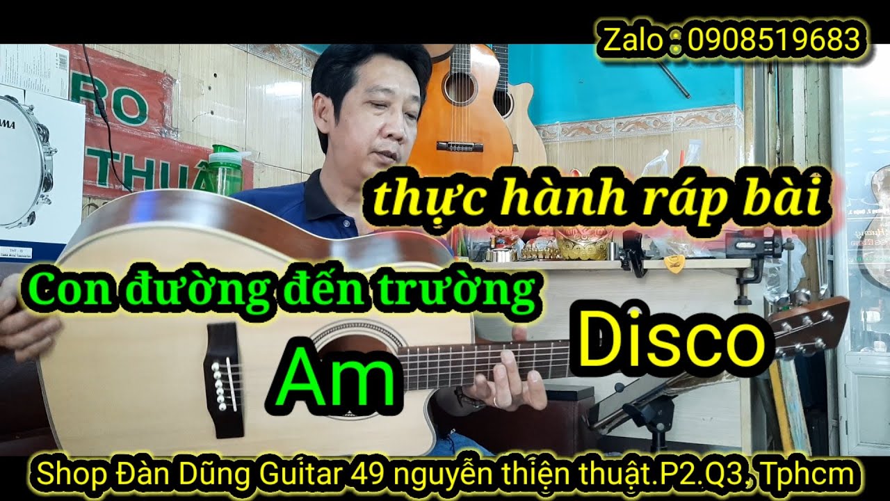 @hướng dẫn guitar - thực hành ráp bài : con đường đến trường - Disco La thứ