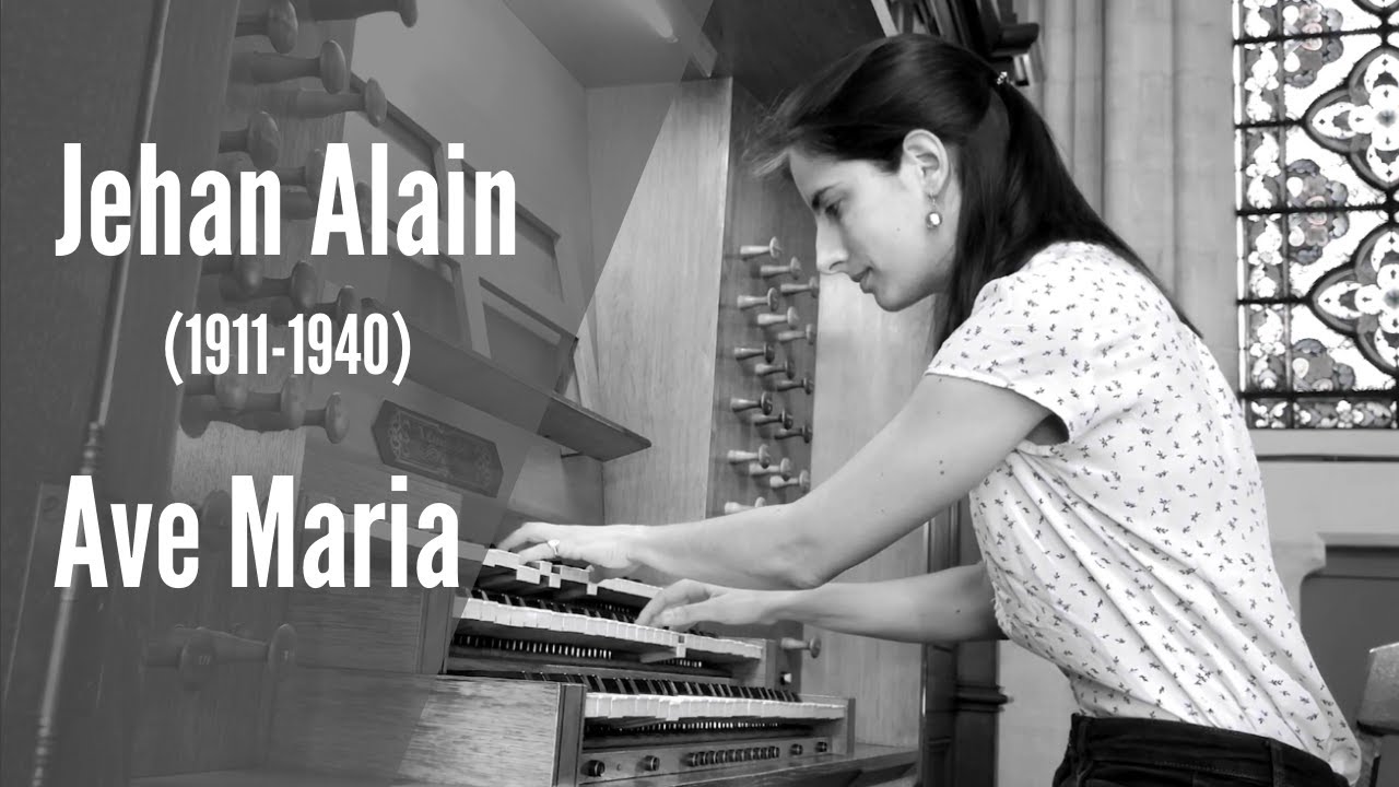 Jehan ALAIN - Ave Maria, sur une vocalise dorienne
