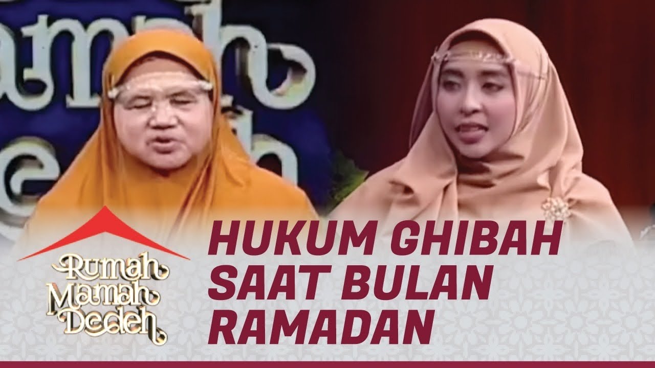 Puasa Tapi Masih Ghibah, Apa Hukumnya? | Rumah Mamah Dedeh