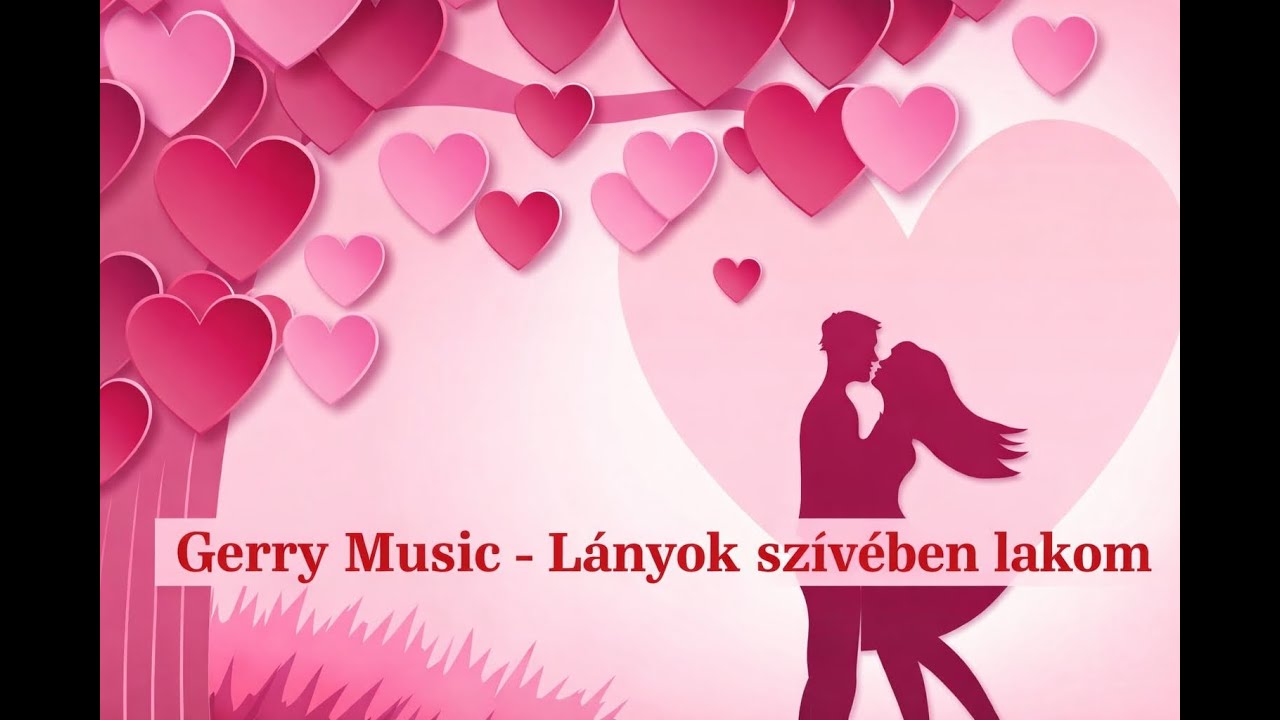 Gerry Music - Lányok szívében lakom (Official Music Video)