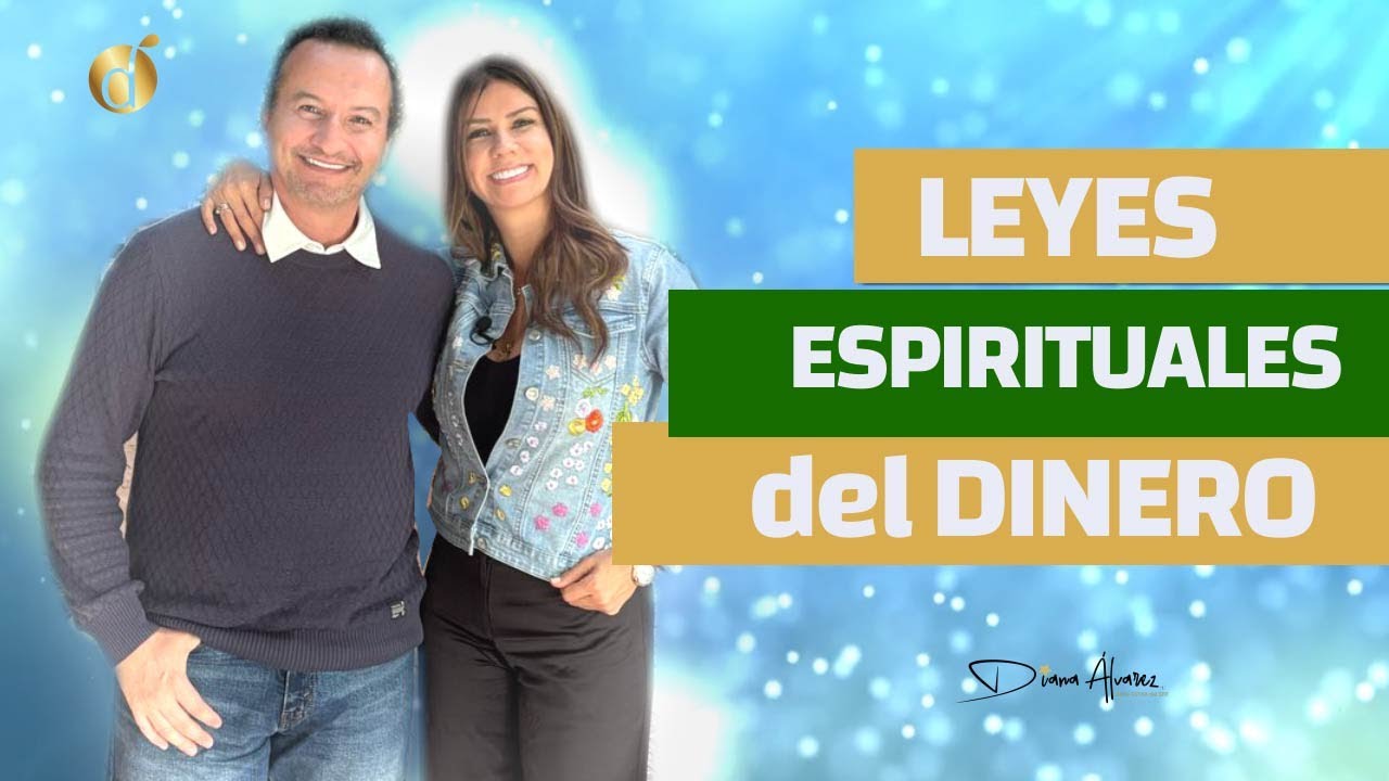 Leyes Espirituales del Dinero - La Verdad que Nadie te dice sobre el Dinero | Diana A & Jaiber Perez