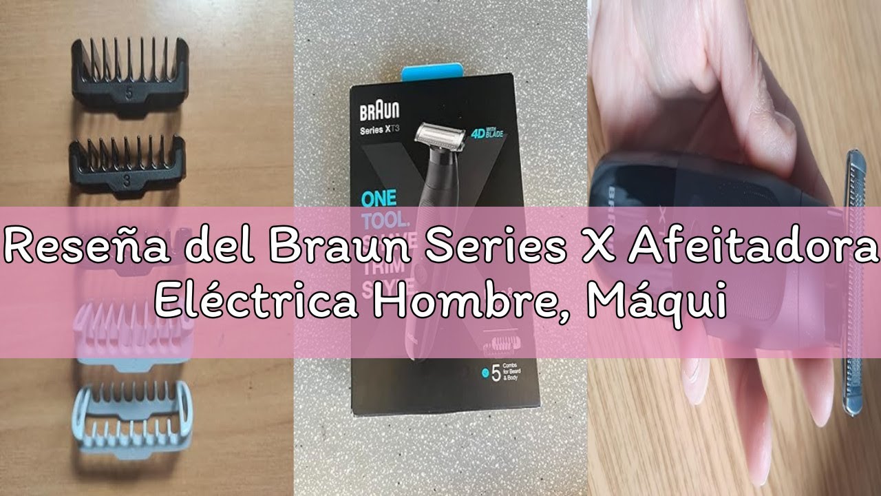 Reseña del Braun Series X Afeitadora Eléctrica Hombre, Máquina de Afeitar Barba con Cabezal de recam