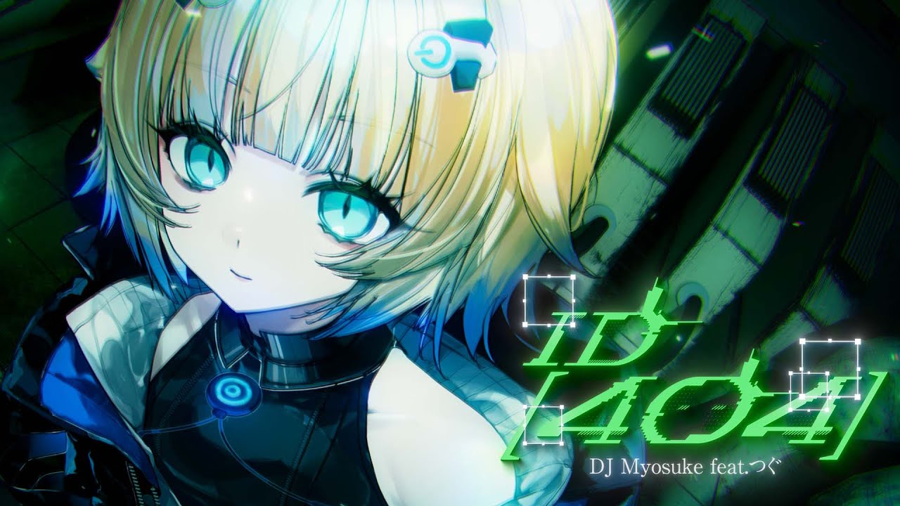 DJ Myosuke feat.つぐ - ID[404]