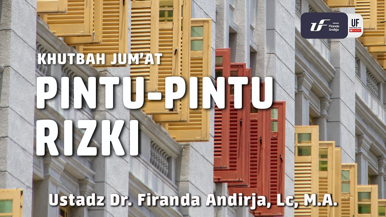 Khutbah Jumat: Pintu-Pintu Rezeki [ID-EN Sub] - Ustadz Dr. Firanda Andirja, M.A.