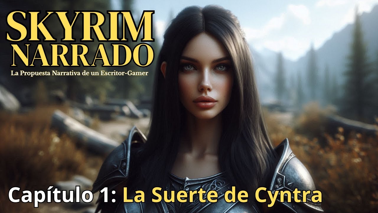 Skyrim Narrado  Cap 001  La Suerte de Cyntra