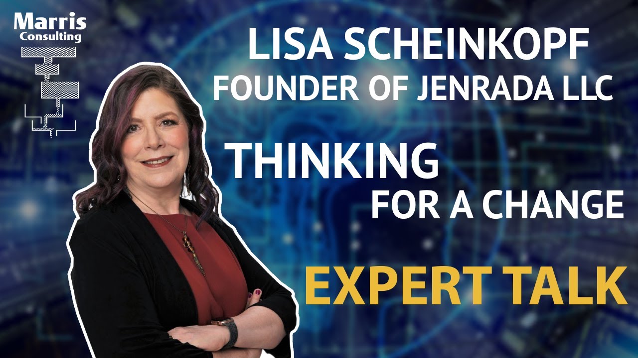 Lisa Scheinkopf - Thinking for a Change - Expert Talk