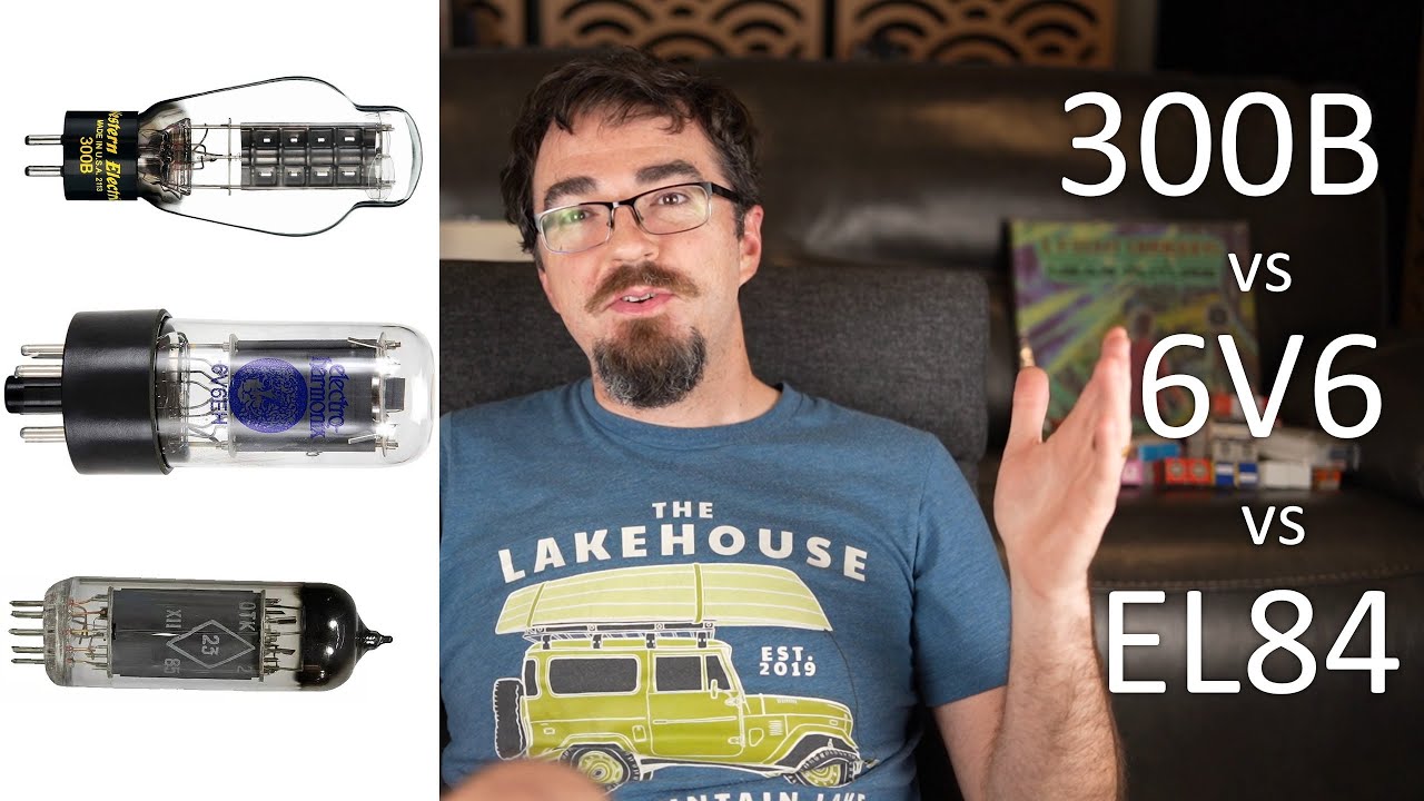 300B vs 6V6 vs EL84 | Tube Comparison