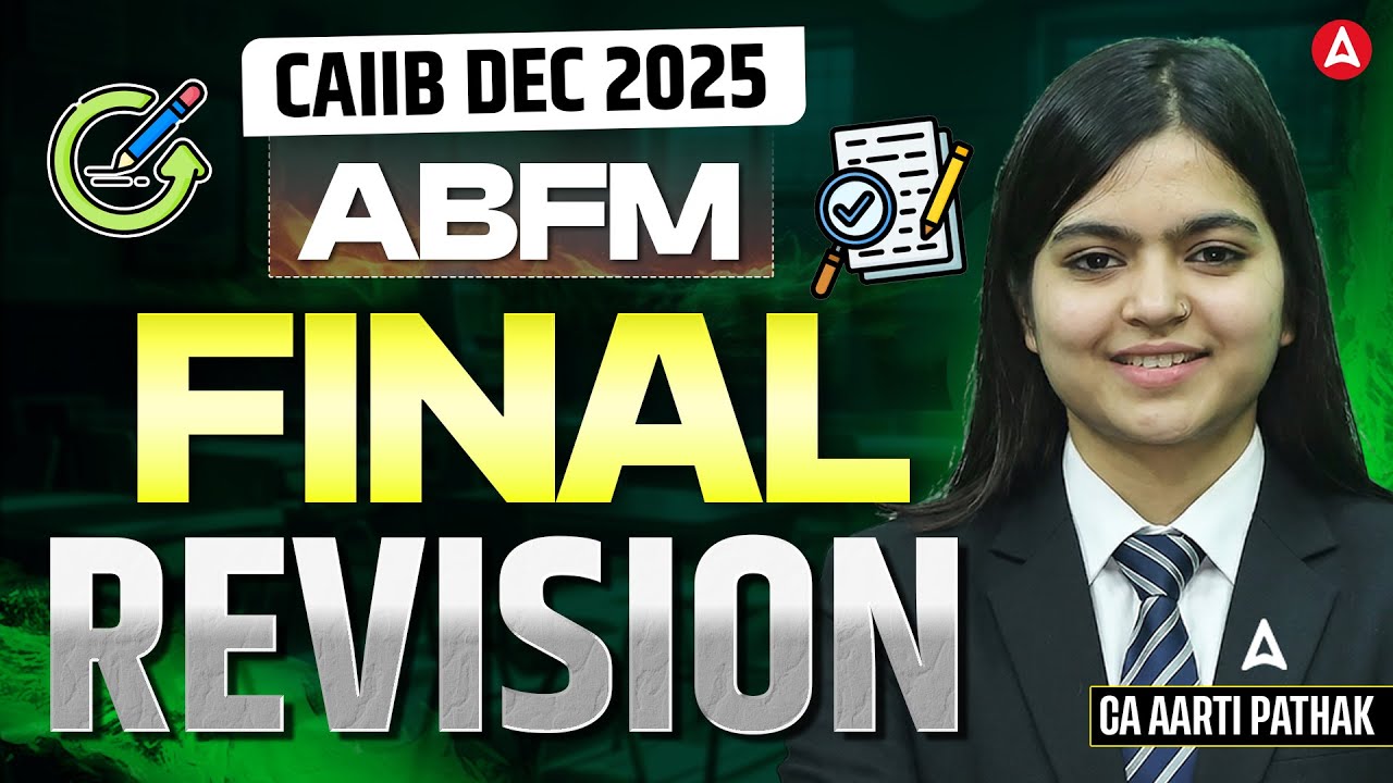 CAIIB ABFM Marathon | ABFM Final Revision | CAIIB Dec 2025 ABFM Marathon by Aarti Pathak