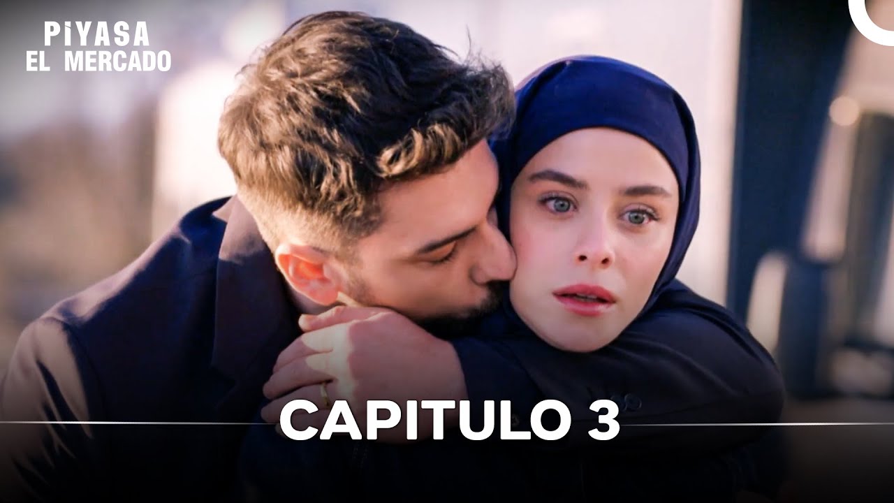Piyasa - El Mercado Capitulo 3 (Doblado en Español)