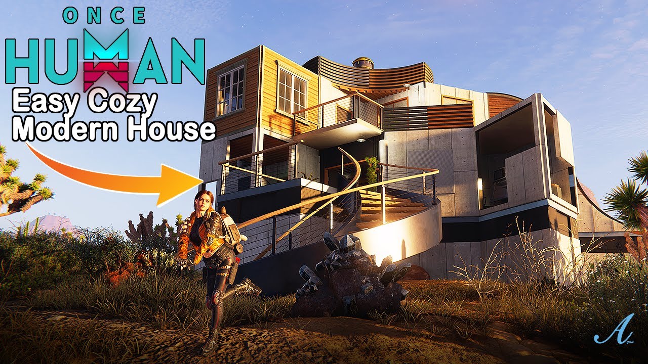 Once Human - Easy Cozy Modern House