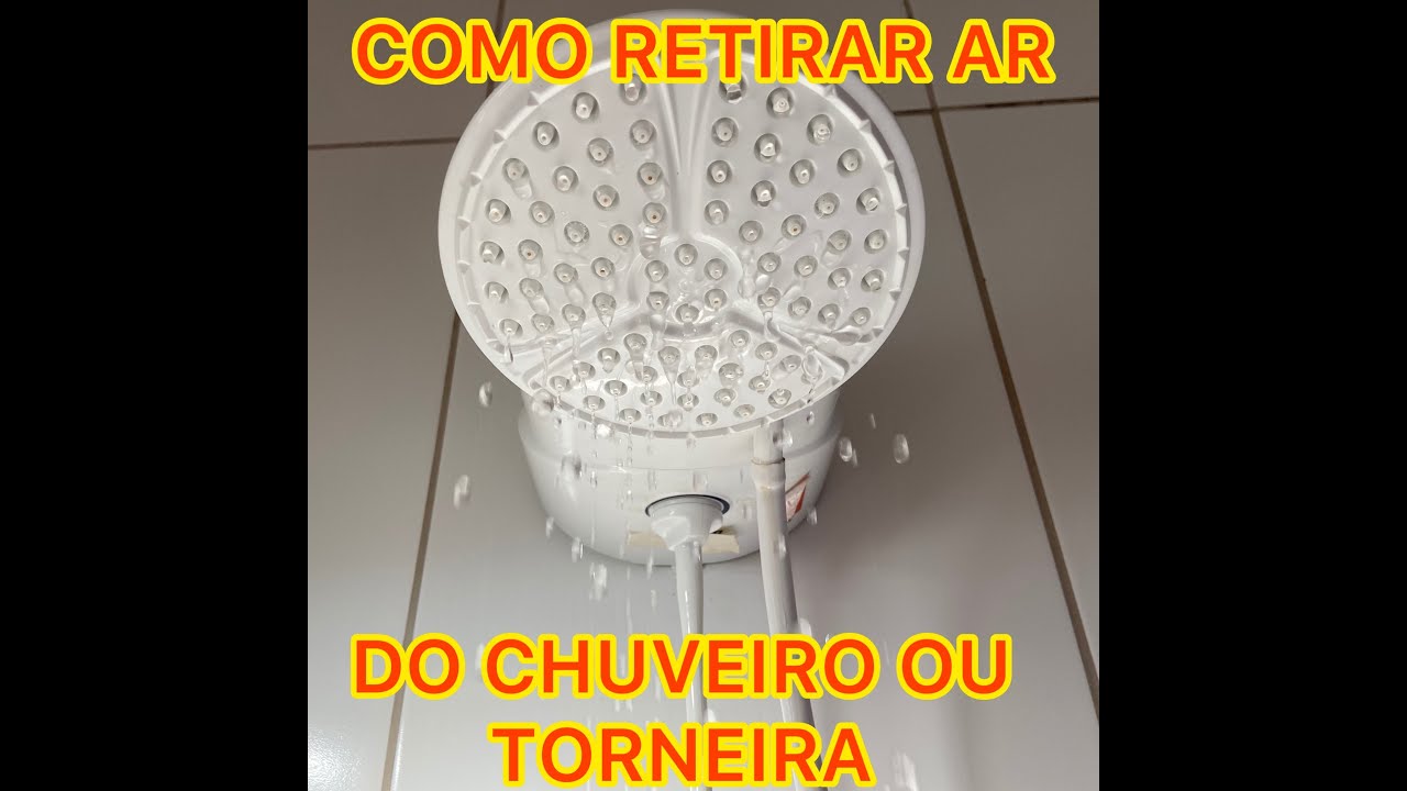 CHUVEIRO NÃO TEM PRESSÃO, NÃO SAI ÁGUA, COMO TIRAR AR DO CHUVEIRO