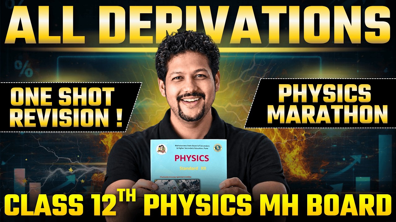 ALL PHYSICS DERIVATIONS 🔥 | Class 12 MH Board | One Shot Revision Marathon by SARVAT SIR | DC JANTA