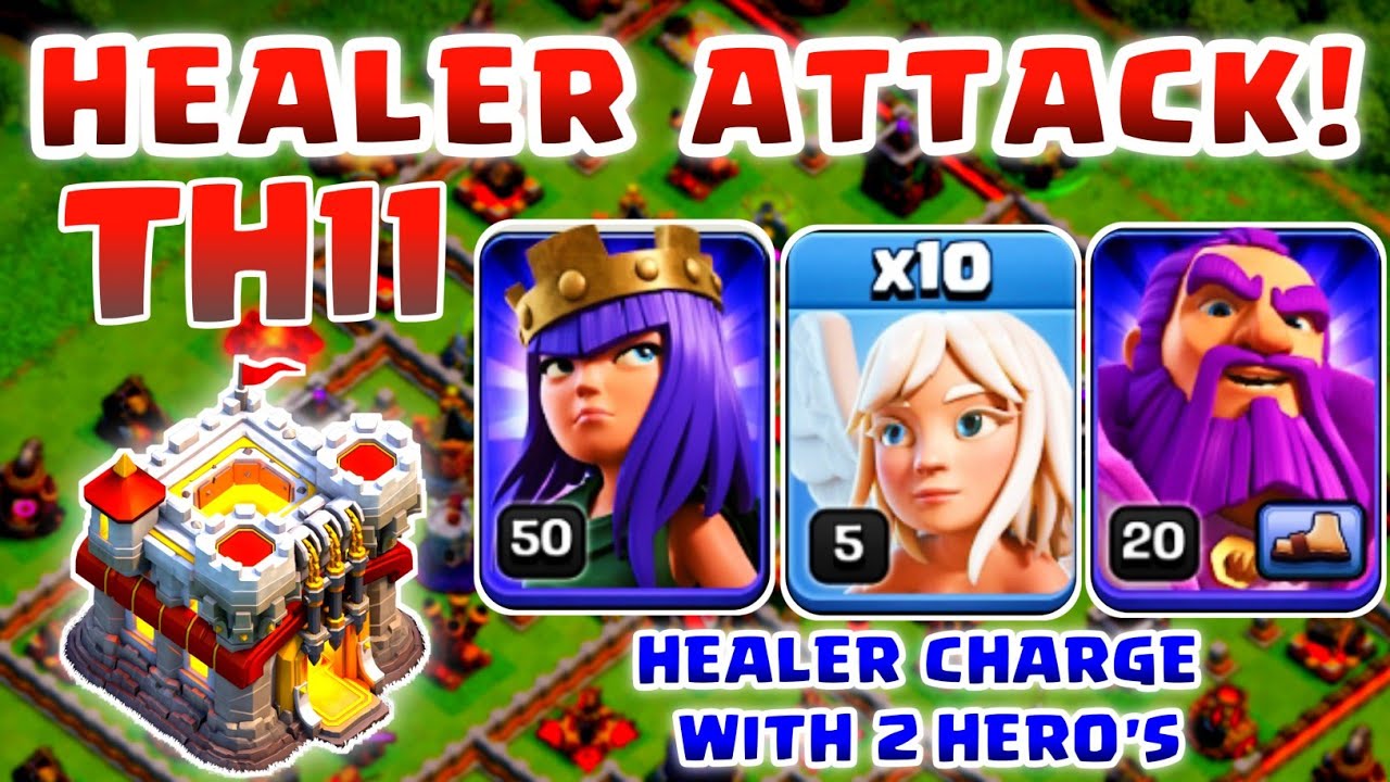 10 HEALER TH11 ATTACK STRATEGY!