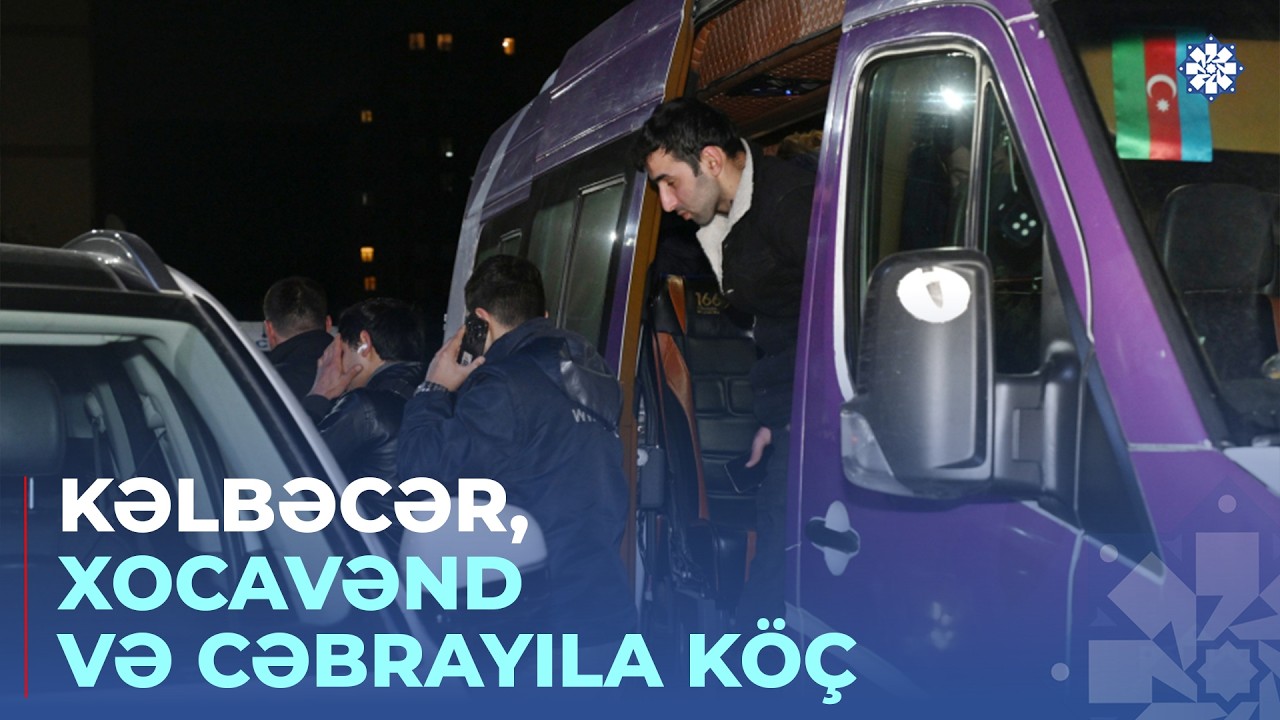 Kəlbəcər və Xocavənd şəhərlərinə, həmçinin Cəbrayılın Horovlu kəndinə köç karvanları yola düşüb