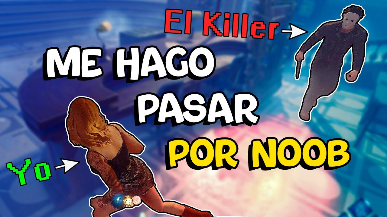 FINJO ser NOOB y el KILLER me PERSIGUE TODA la PARTIDA | Dead by Daylight