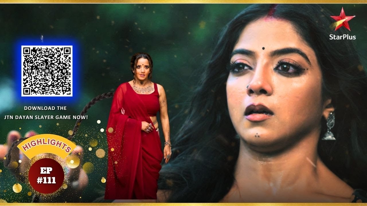 Gauri ने किया एक बड़ा बलिदान!|Ep.111|Highlights |Jaadu Teri Nazar - Dayan Ka Mausam|Mon-Sun|7:30PM