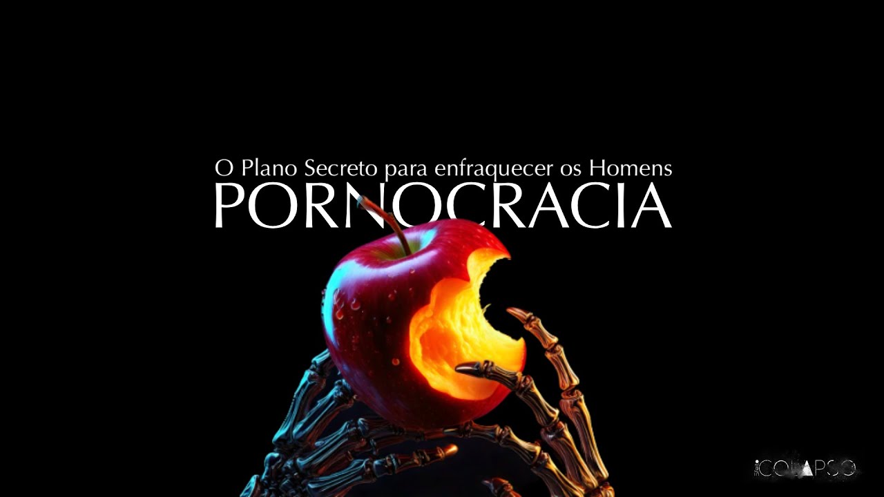 PORNOCRACIA - O PLANO SECRETO PARA ENFRAQUECER OS HOMENS | PORNOGRAFIA