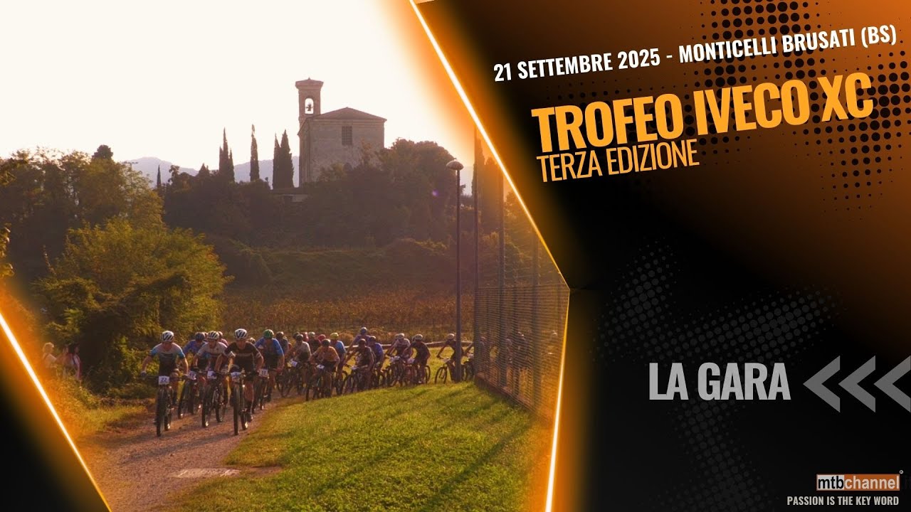 TROFEO IVECO XC 2025 - Terza edizione - Monticelli Brusati (BS) - MTBChannel puntata n.695
