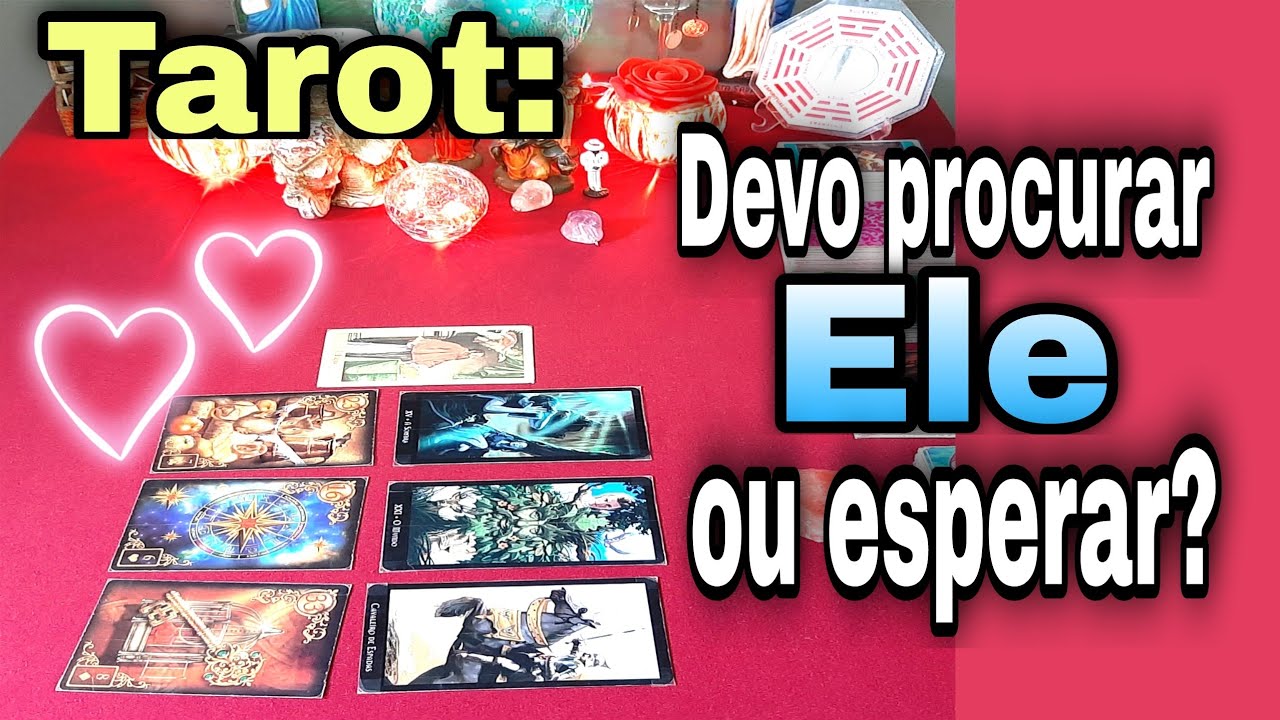 Tarot online : Devo procurar ele ou esperar  ? #tarotdehoje ➩Devo procurar ele ou esperar tarot