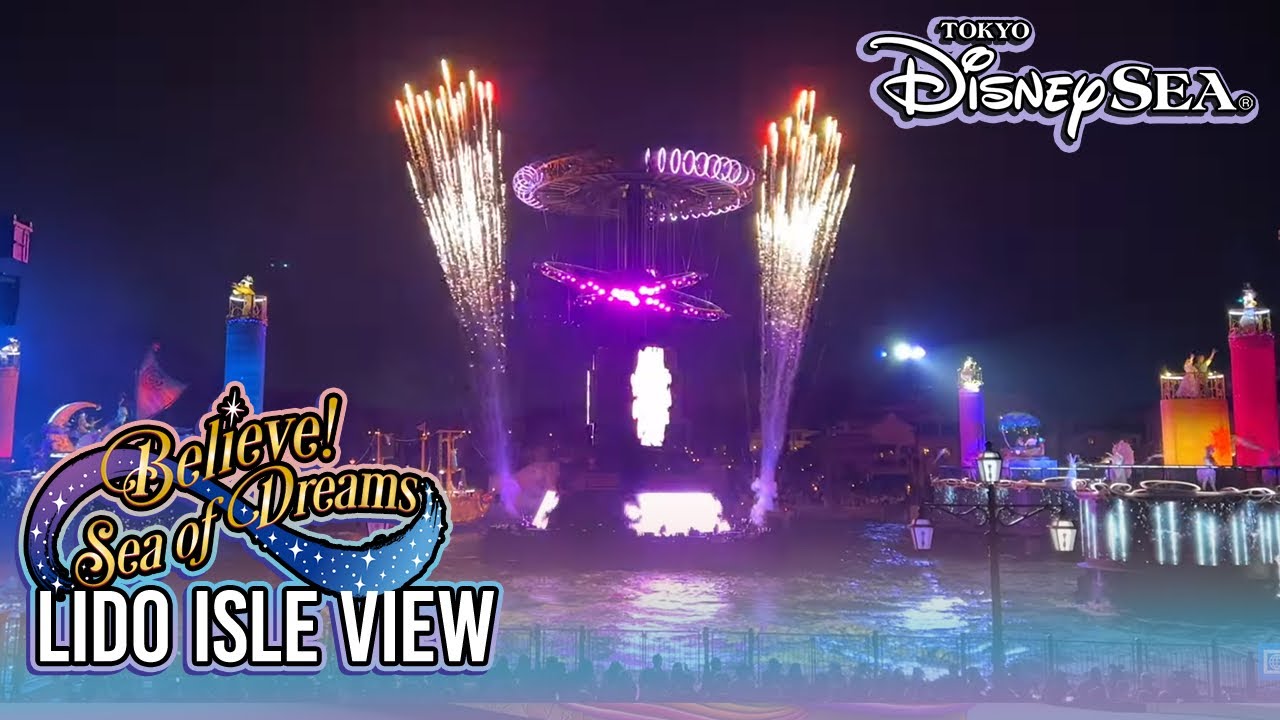 Believe! Sea of Dreams Lido Isle View — Tokyo DisneySea ビリーヴシーオブドリームス DPA2 リドアイル 2023.04.17