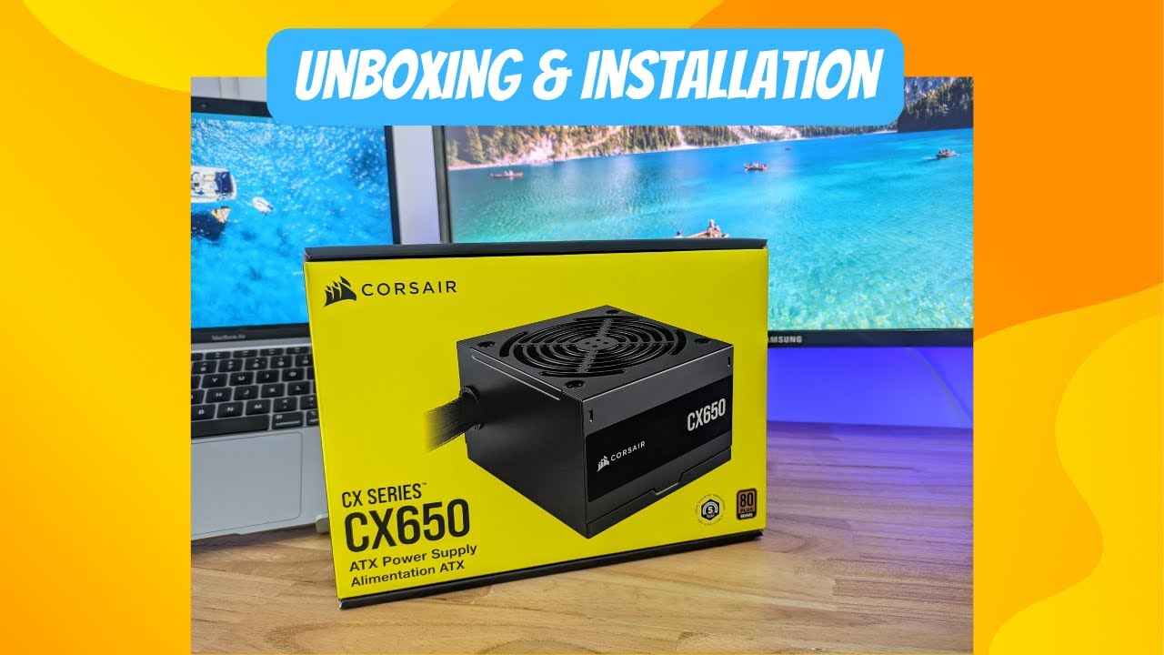 Corsair CX650 | Unboxing & Installation