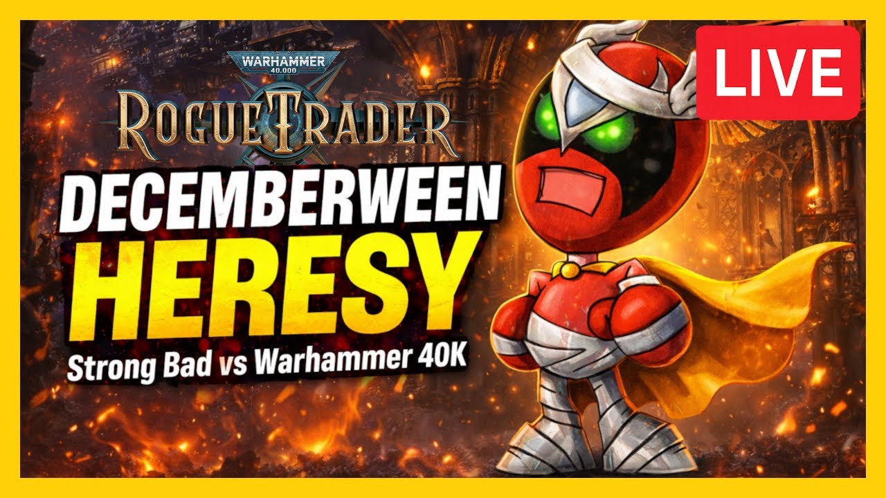 🔴LIVE: Strong Bad in Warhammer 40K!? | The Decemberween Heresy
