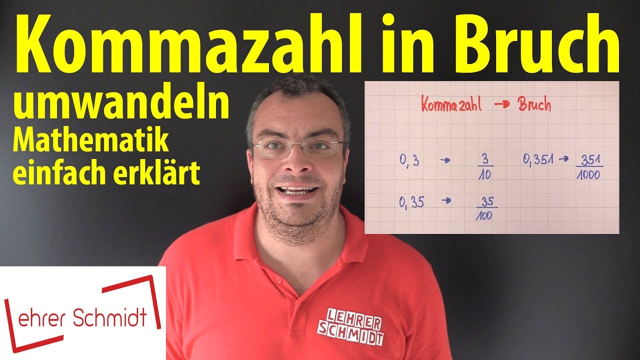 Kommazahl in Bruch umwandeln | Lehrerschmidt - einfach erklärt!