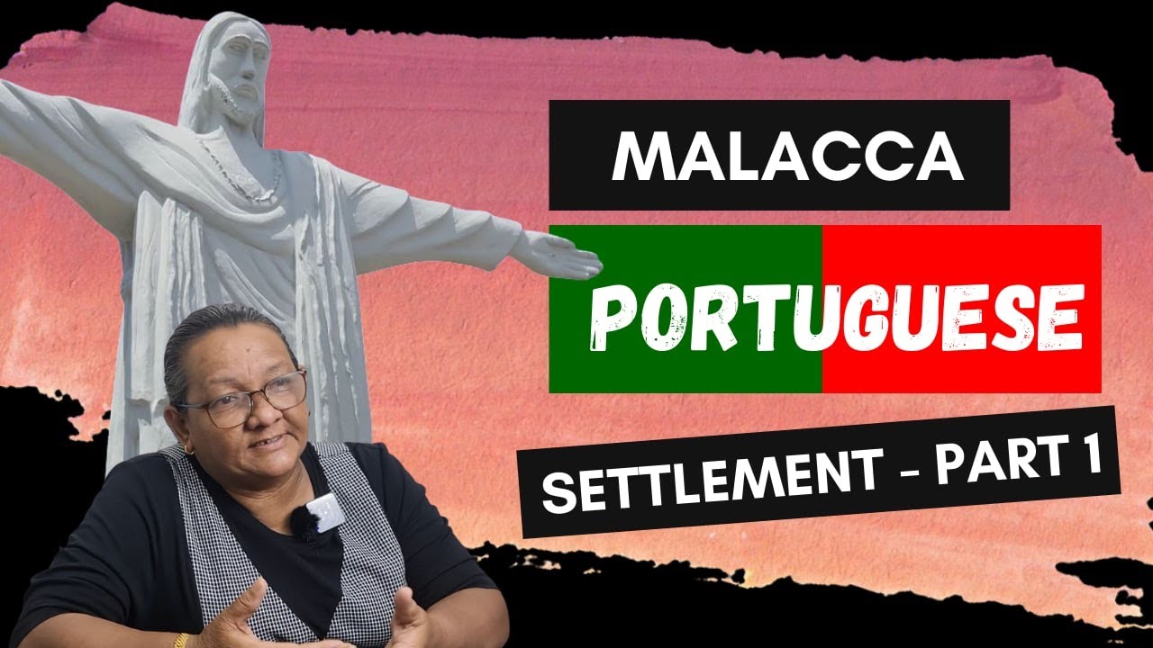 THE PORTUGUESE SETTLEMENT OF MALACCA | MARINA LINDA DANKER | ENG AUDIO | ENG & MALAY CC