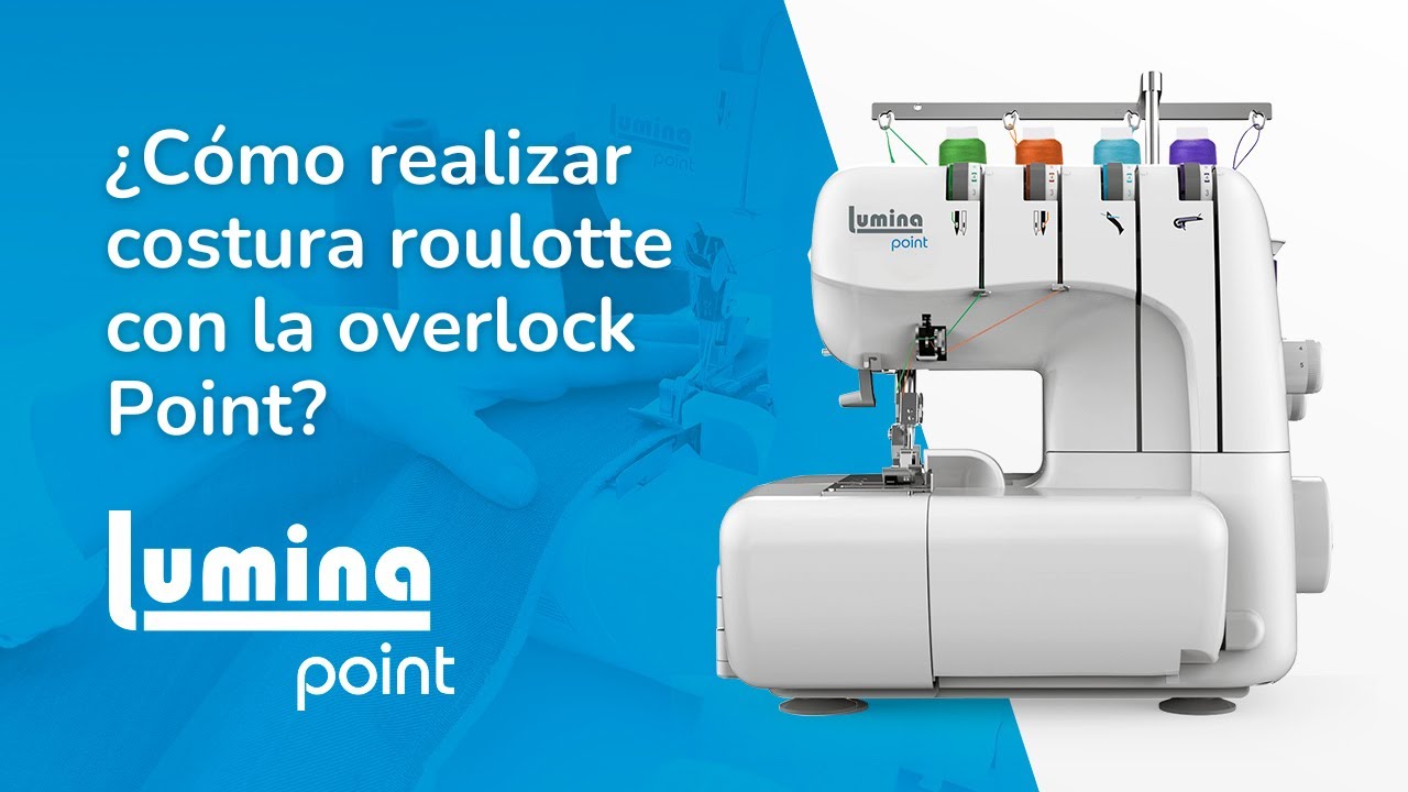 Costura roulotte con la m&aacute;quina de coser overlock Lumina Point  🔥✨
