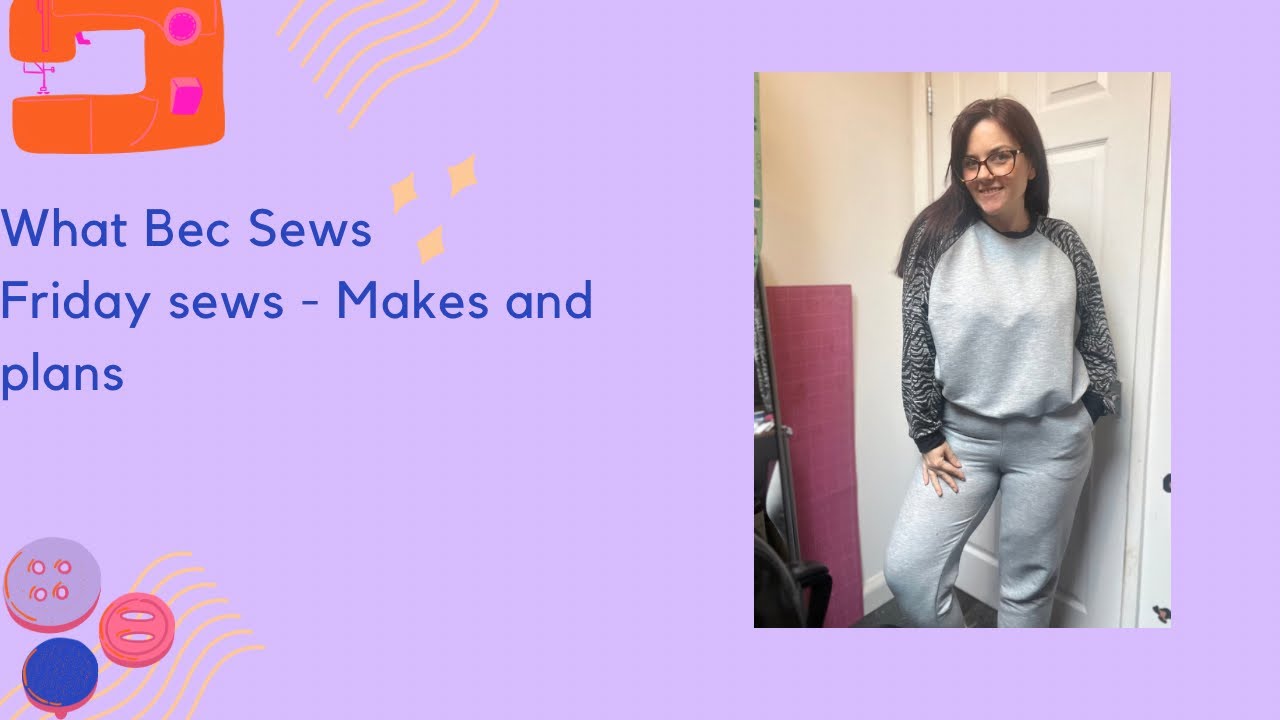 Friday Sews | makes and plans