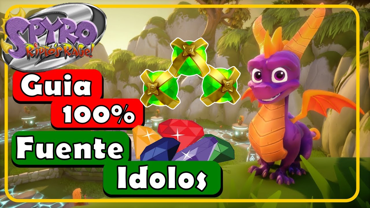 Guia 100% FUENTE DE LOS IDOLOS - TODOS los ORBES y GEMAS | Spyro Ripto's Rage