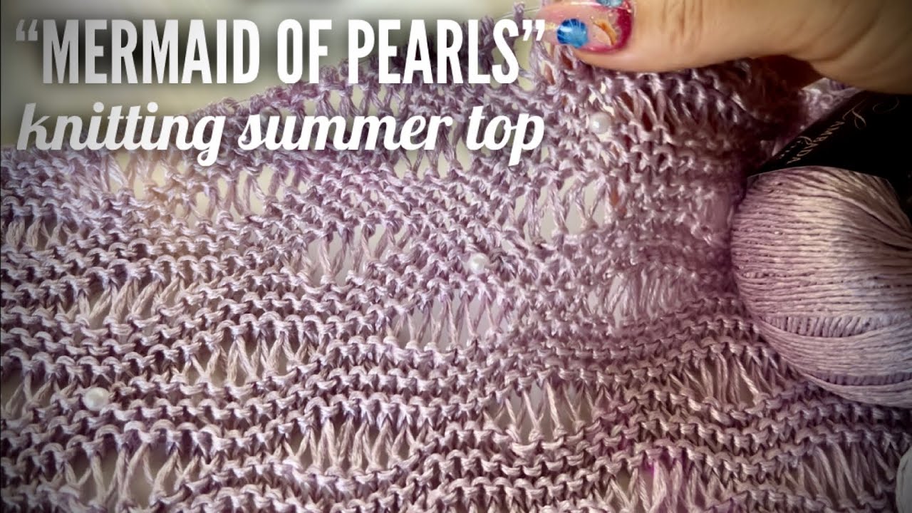 Вяжем роскошный топ с жемчугом! 🌊🔥🧜‍♀️❕❕❕ Amazing knitting top!