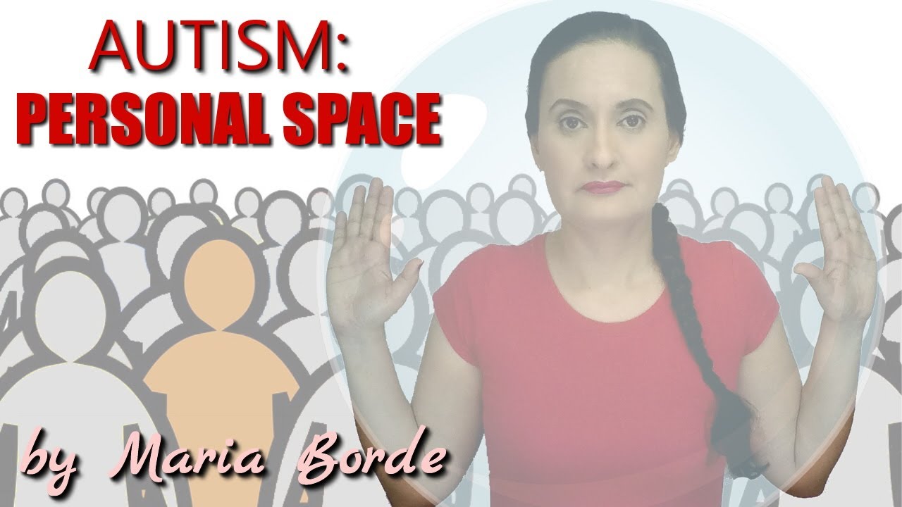 Autism: How To Teach Your Autistic Child About Personal Space | Autism Tips by Maria Borde