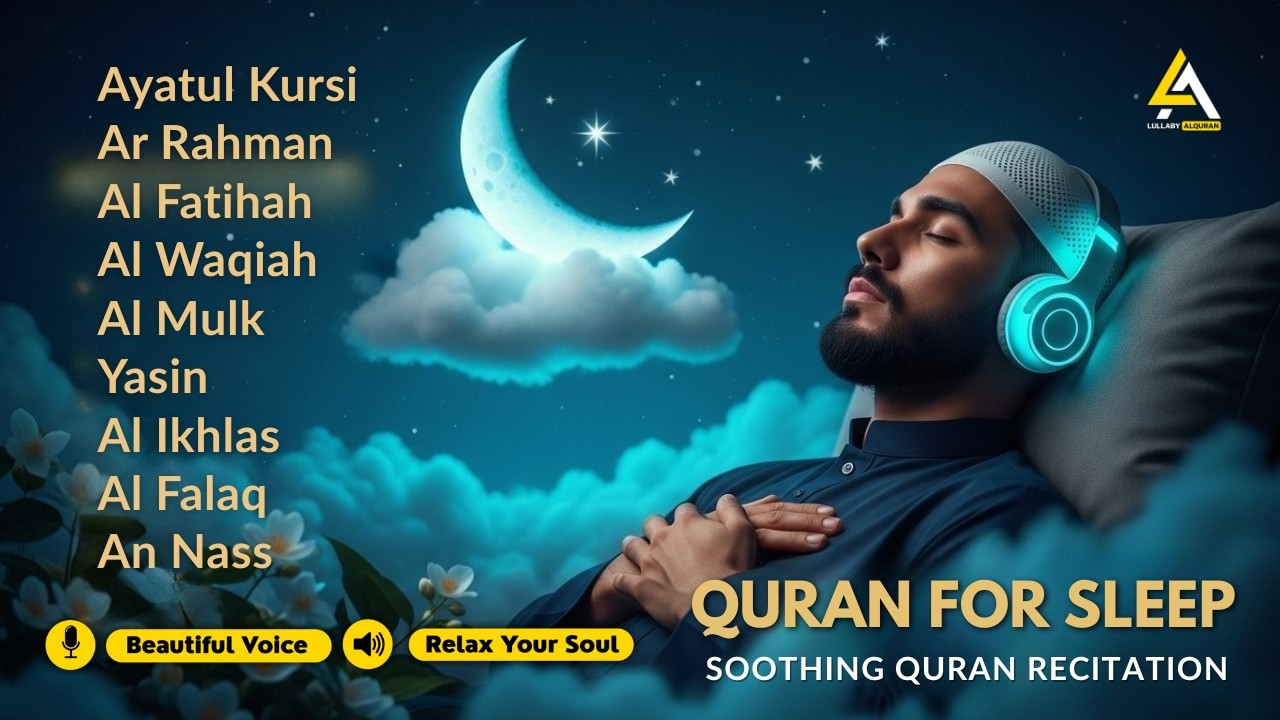 Quranic Verses for Peaceful Sleep | Ayat Al Kursi, Yasin, ArRahman, Alwaqiah, AlMulk