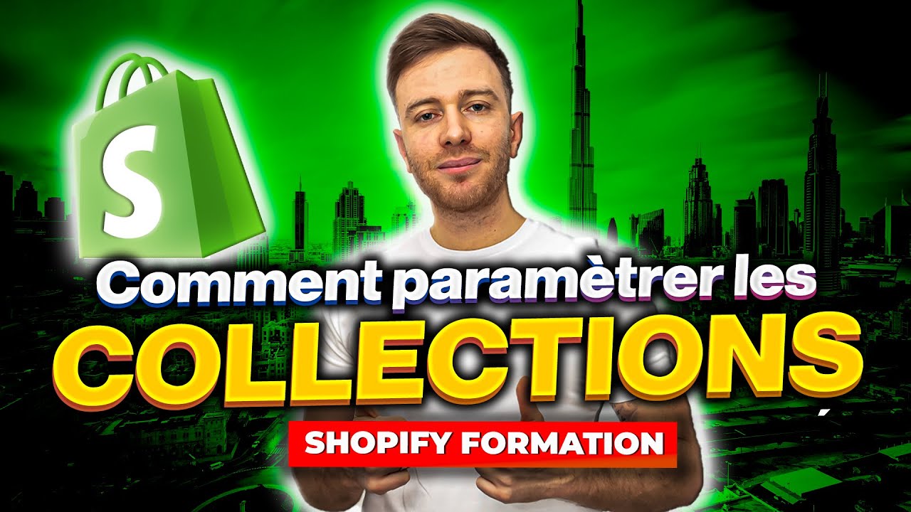 Comment paramétrer vos collections sur Shopify | Guide complet